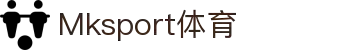 MK体育(MKsports集团)股份公司 - Mk Sports